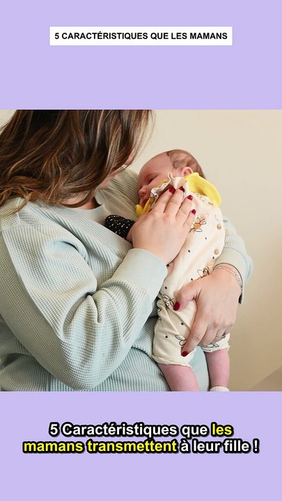 5 Caractéristiques Que Les Mamans Transmettent À Leur Fille! 🤰🔥