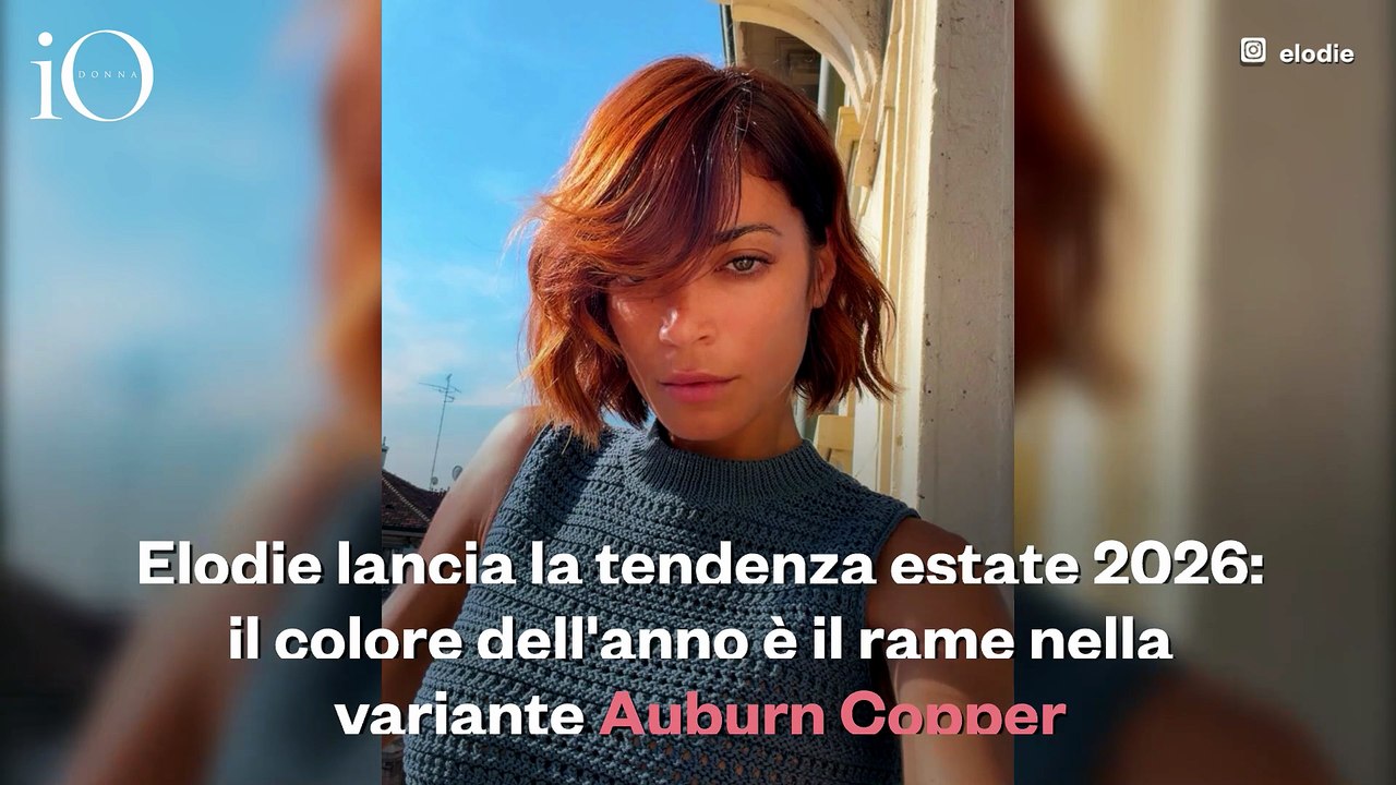 Elodie, il nuovo colore di capelli è l'Auburn Copper: la nuance ramata dell'estate 2026