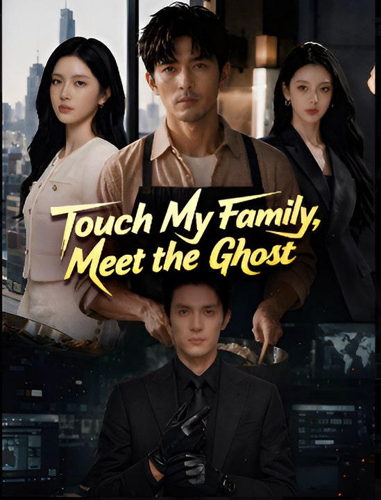 Touch My Family, Meet The Ghost- Drama FULL MOVIES ENGLISH SUB