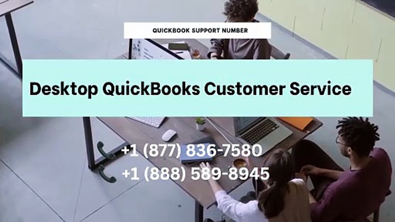 Desktop QuickBooks customer service | Call +1 877 836 7580 or +1 (888) 589-8945