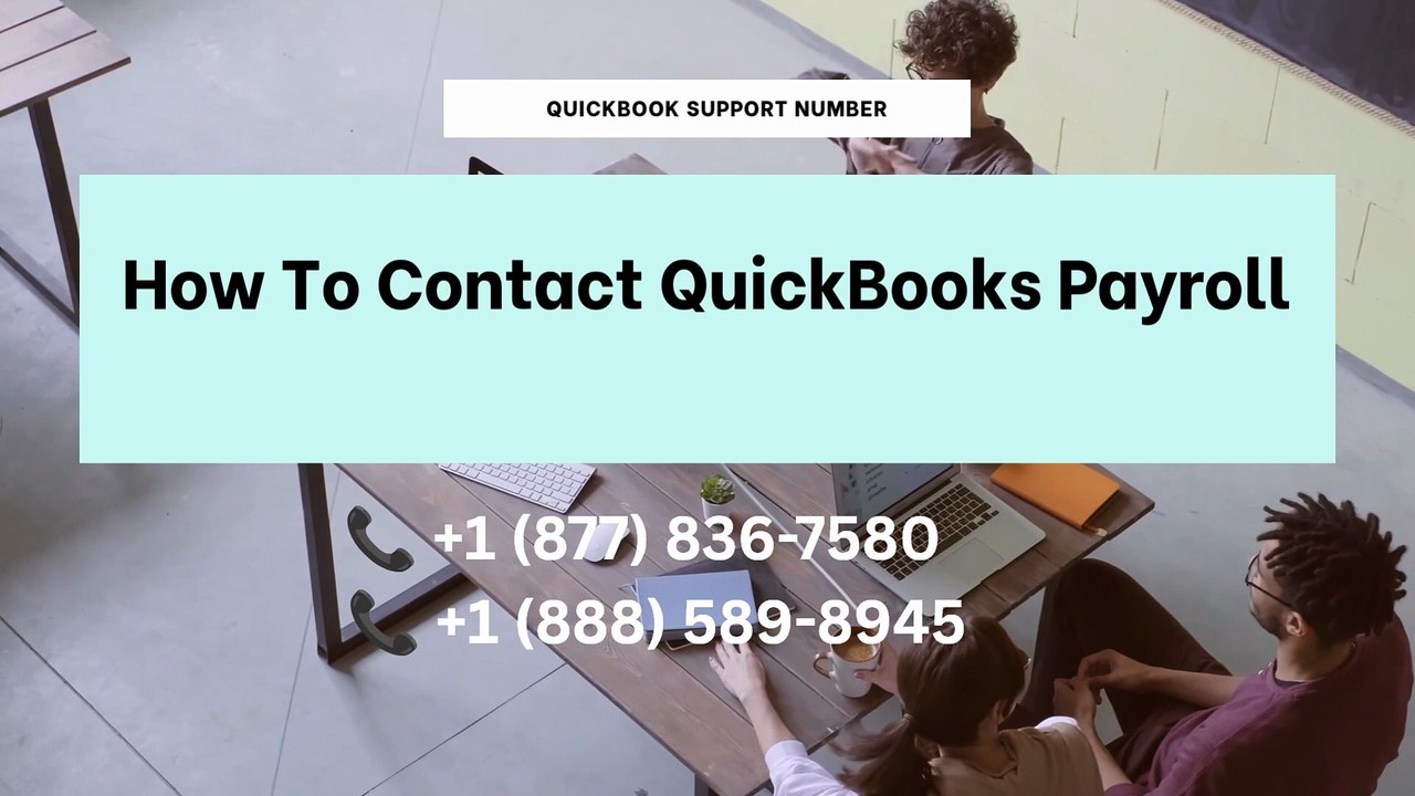 How to Contact QuickBooks Payroll: Call +1 877 836 7580 for Direct Help