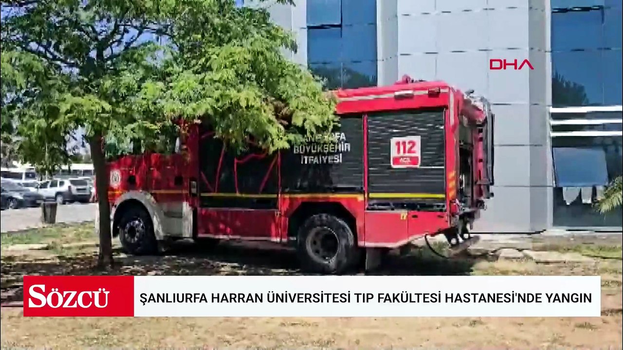Şanlıurfa Harran Üniversitesi Tıp Fakültesi Hastanesi'nde yangın