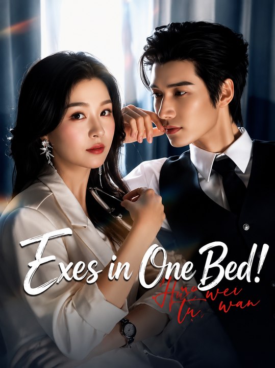 Exes in One Bed EP Romance Drama Second Chance Love, Broken Hearts & Unexpected Feelings - ENGSUB