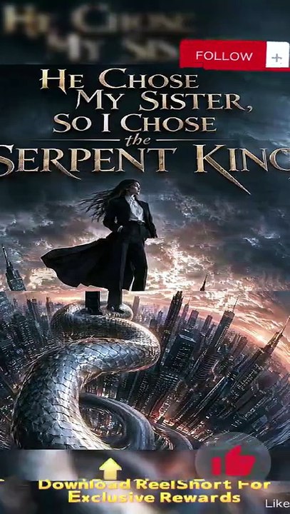 💫💫He Chose My Sister So I Chose the Serpent King Dailymotion AI Anime #reelshort