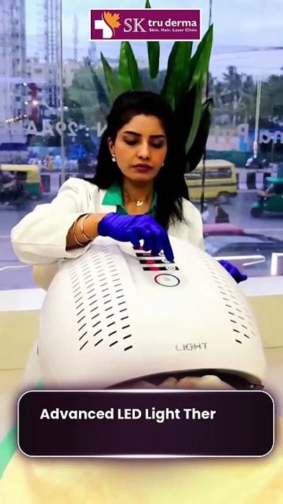 Benefits of Light Therapy for skin & Hair | Skin Clinic in Sarjapur Road | SK Truderma