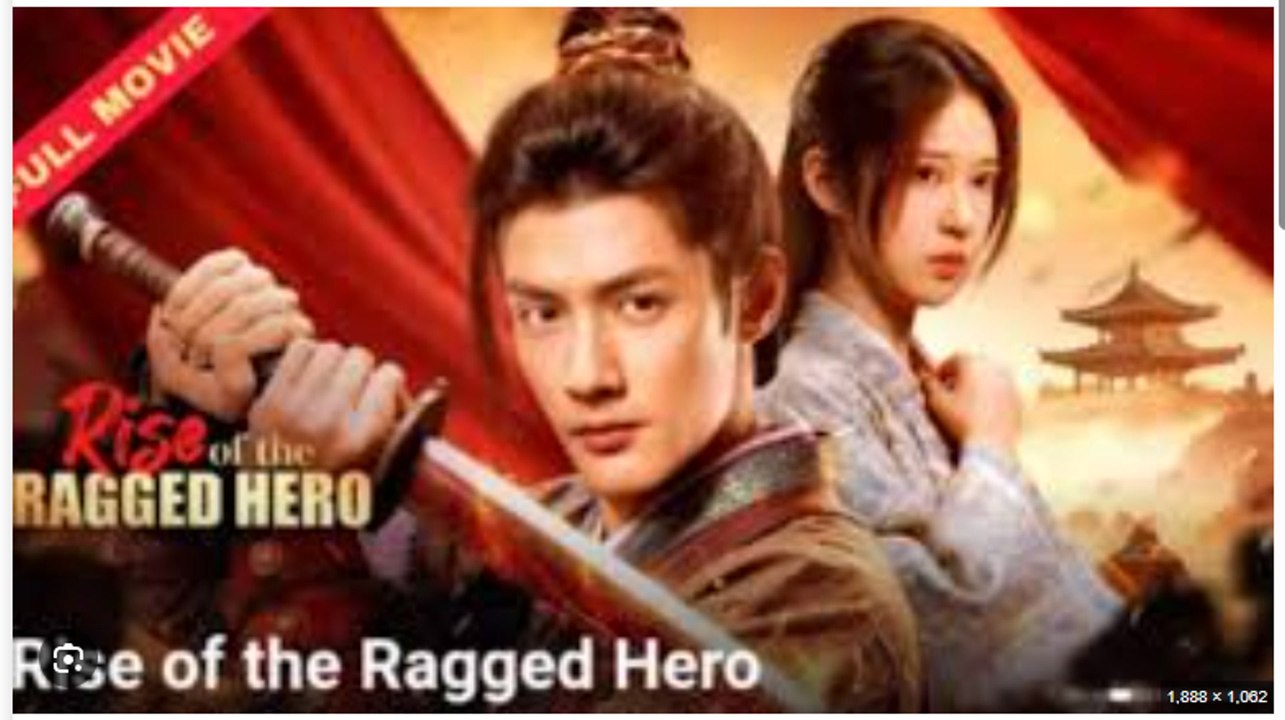 Rise Of The Ragged Hero- Drama Movies English Sub