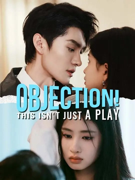 Objection! This Isn't Just a Play | Full Series | Short Drama English