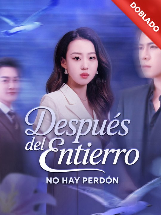 [22] [Doblado]Después del entierro, no hay perdón En Español