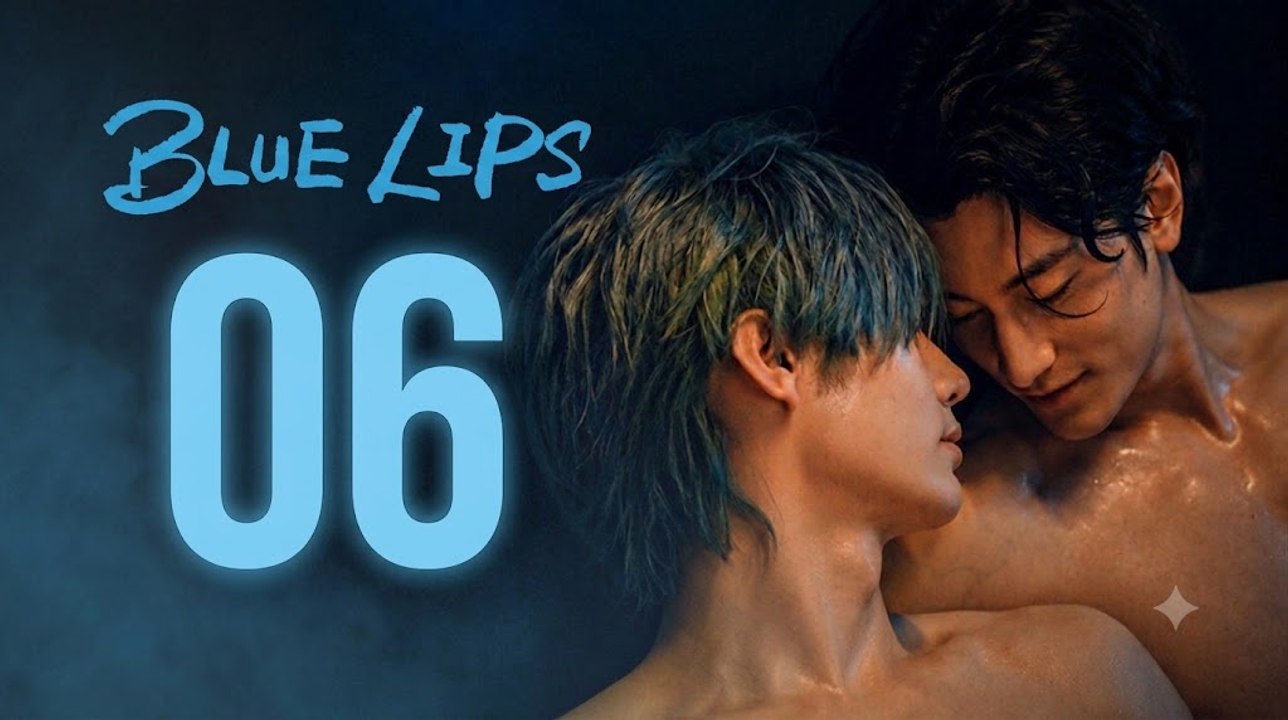 Blue Lips the Series Ep 6 English Sub