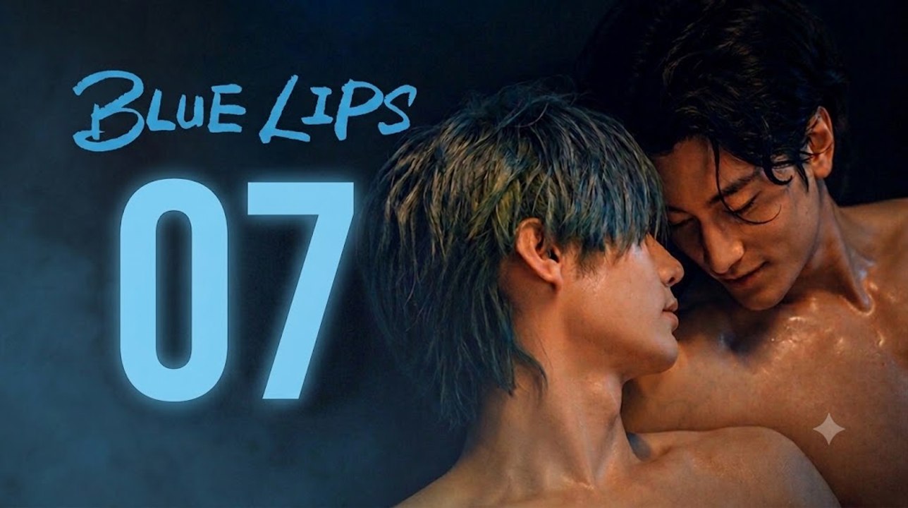 Blue Lips the Series Ep 7 English Sub