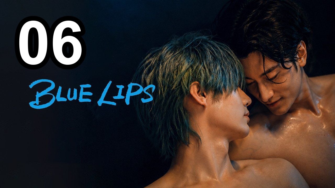 Blue Lips (2026) - Episode 6 English Sub | Asian Drama TV