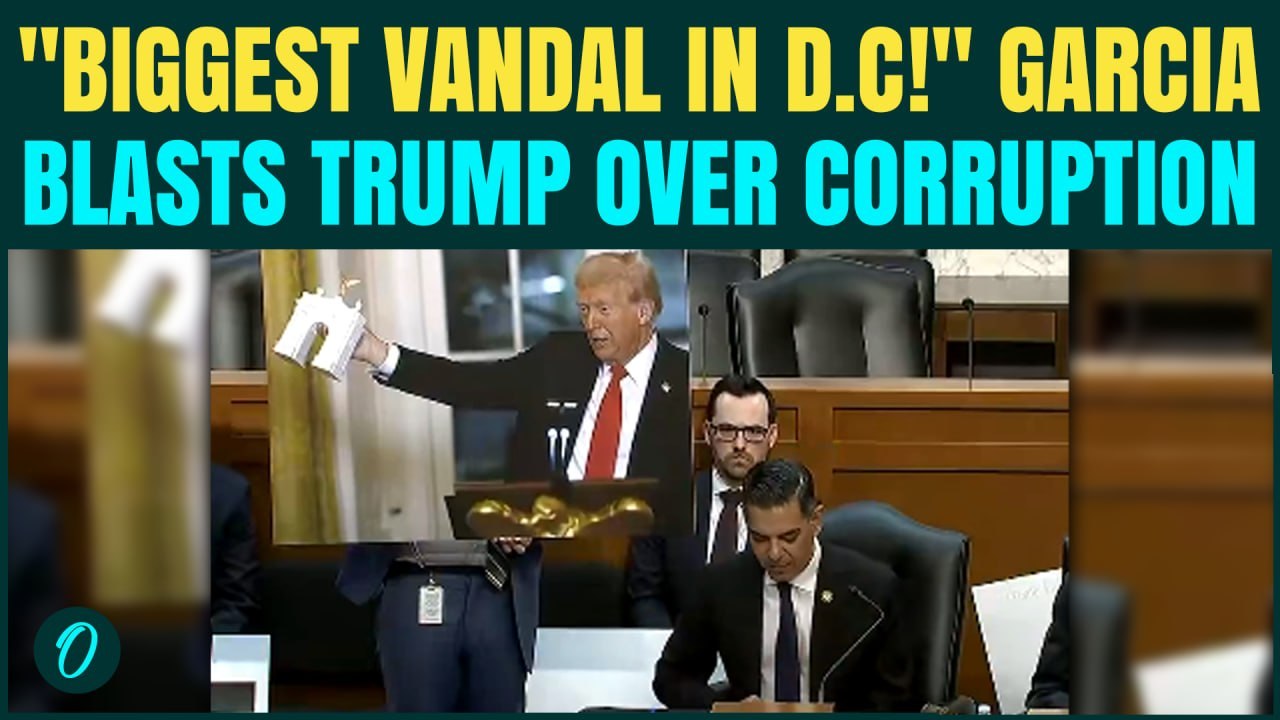 Trump SLAMMED By Robert Garcia As "BIGGEST VANDAL” In D.C. Amid Corruption Charges