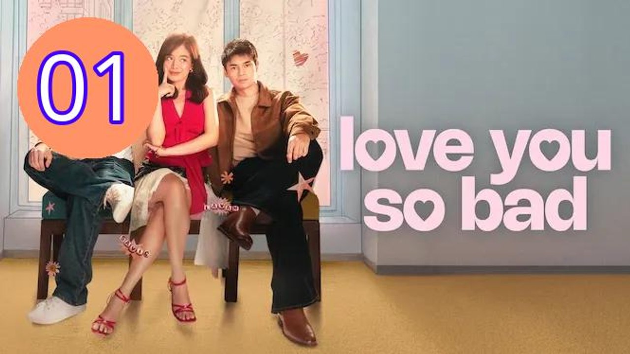 Love You So Bad 2025 Episode 1 Engsub
