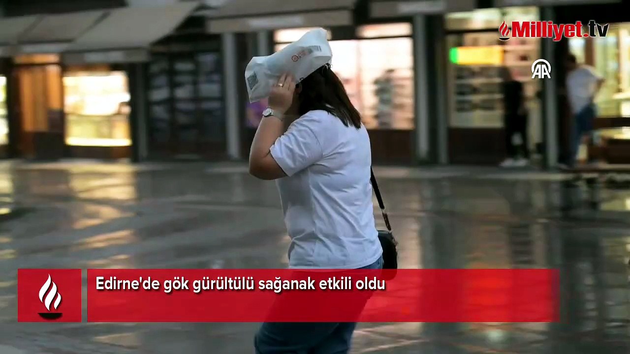 Edirne'de gök gürültülü sağanak etkili oldu