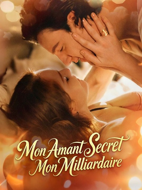 Mon Amant Secret, Mon Milliardaire film complet