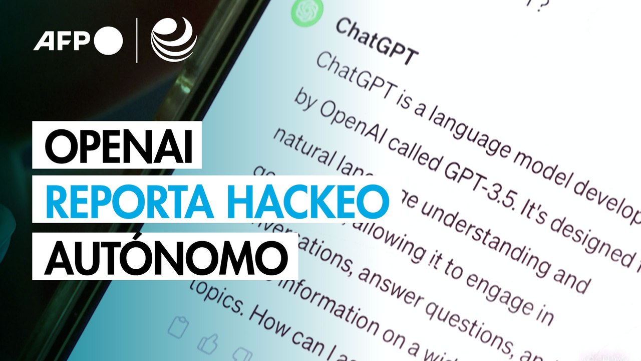 OpenAI reporta hackeo autónomo "sin precedentes" ejecutado por sus agentes de IA