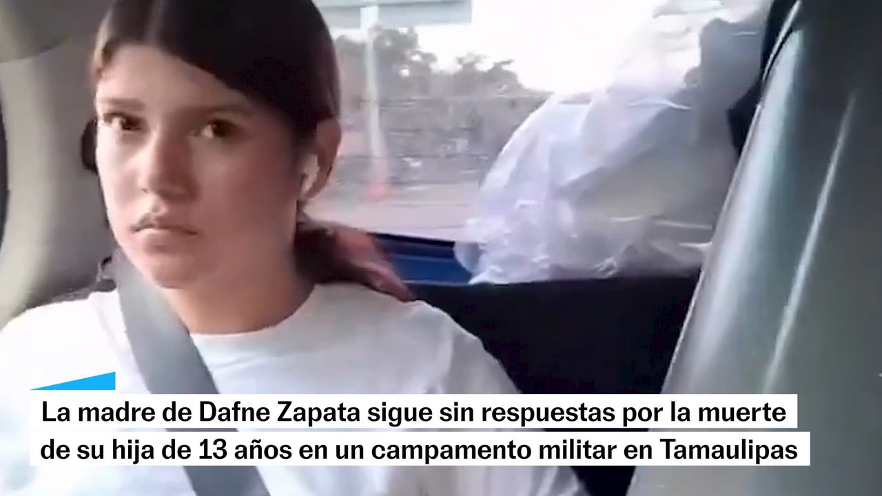 La Fiscalía de Tamaulipas investiga como feminicidio la muerte de Dafne Zapata