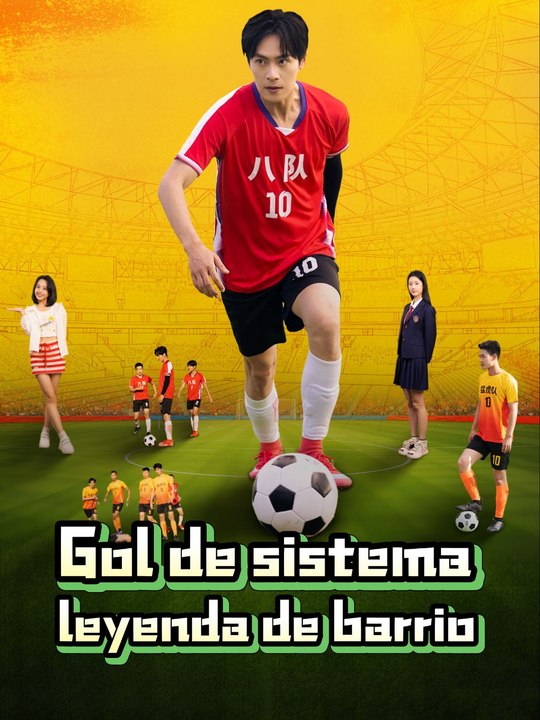 [Full] Gol de sistema, leyenda de barrio En Español