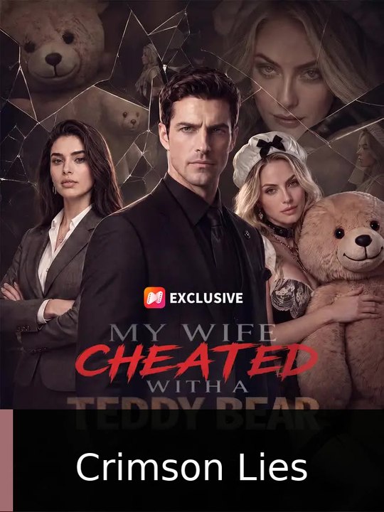 My Wife Cheated With a Teddy Bear - FULL - Video Dailymotion | Crimson Lies