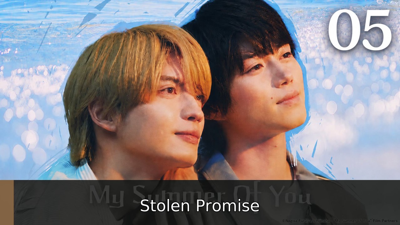 Ep 5 My Summer of You Eng Sub | Stolen Promise