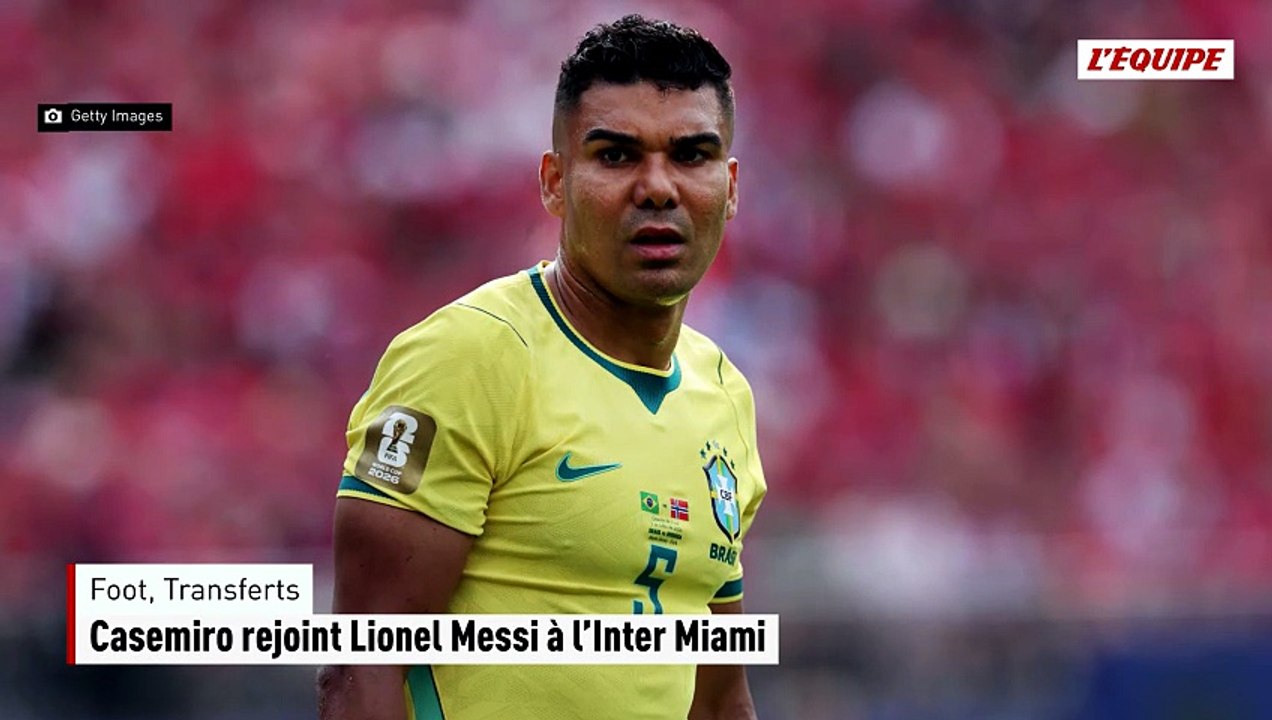 Casemiro rejoint Lionel Messi à l’Inter Miami - Foot - Transferts