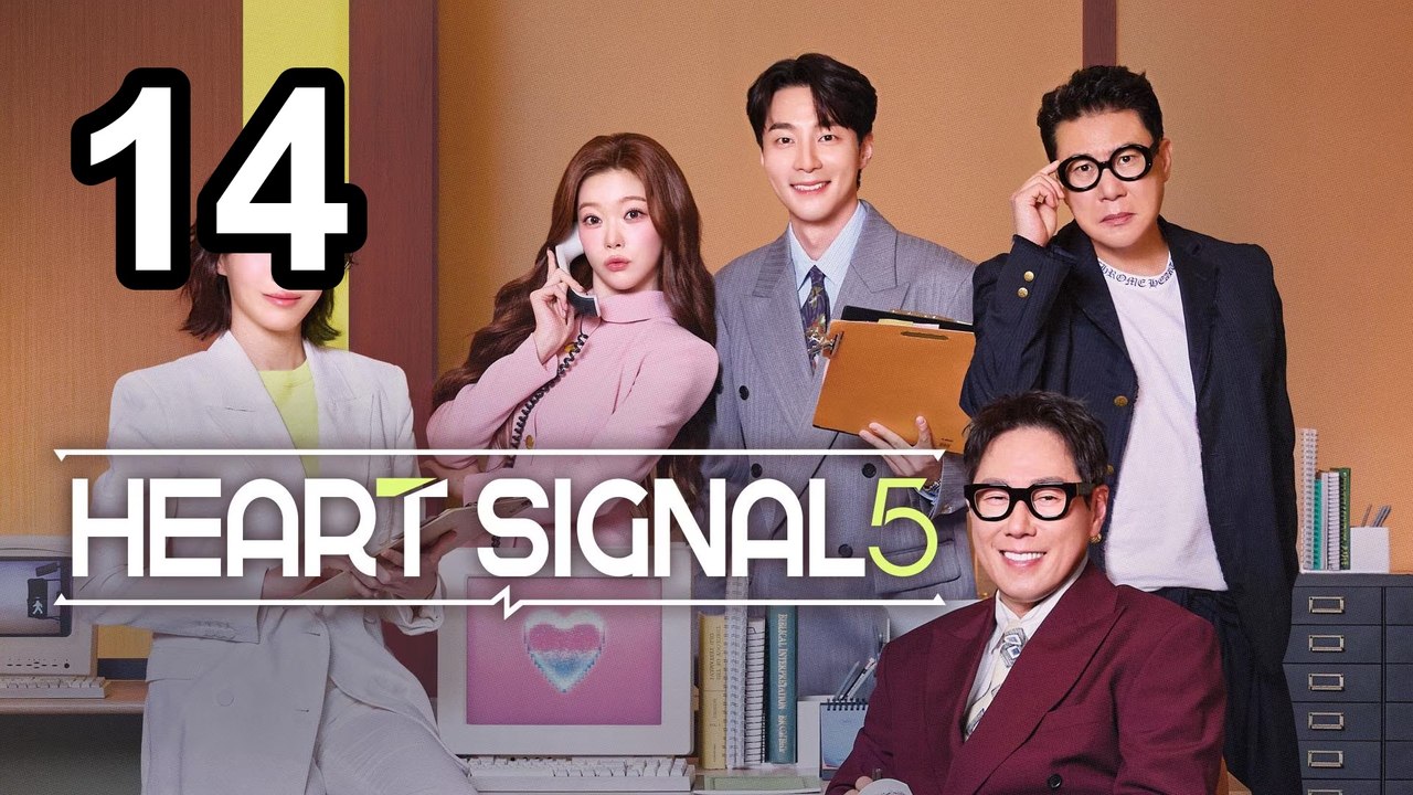 Heart Signal Season 5 - Episode 14 English Sub | Asian Series EN SUB