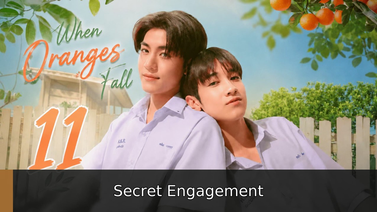 When Oranges Fall Episode 11 Secret Engagement