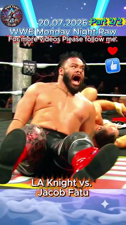 WWE Raw Highlights 20 July 2026: LA Knight vs. Jacob Fatu (Part 2 - Shocking Bloodline Brawl & Finish!)