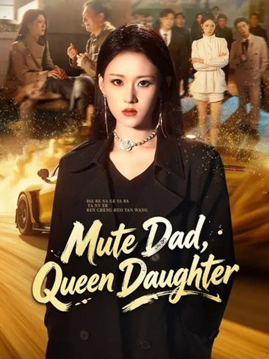 Mute Dad, Queen Daughter New Movie Full | Golden Drama