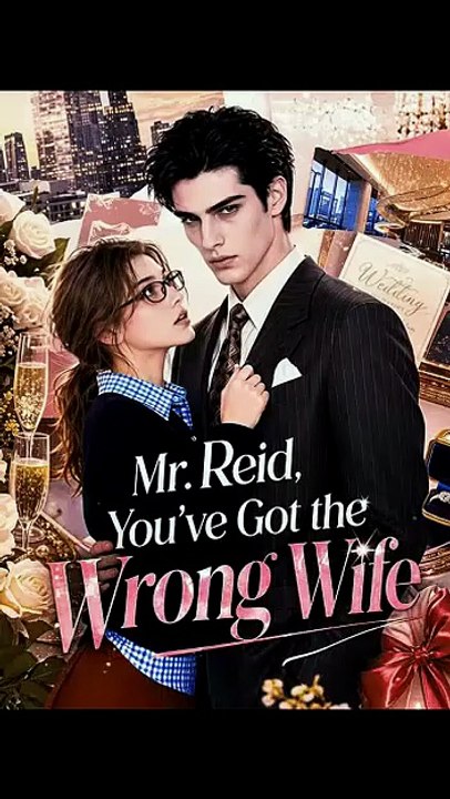 Mr. Reid, You'Ve Got The Wrong Wife ISODE 2026 Short Drama | English Sub 2026 Full Episode | Drama Nova [Full Movie]