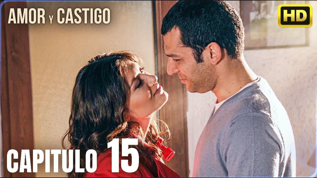 Amor y Castigo Capitulo 15 | 4K  MIRAR | Doblaje Español