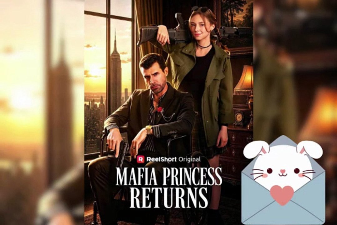 [FULL] 💞 Mafia Princess Returns Dailymotion Episodes - No Cut [Full Movie]