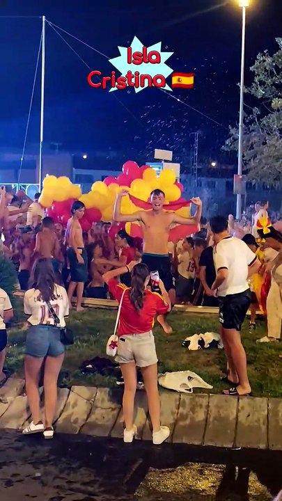 Spain, world champions: this is how it was celebrated in Isla Cristina 🇪🇸🔥