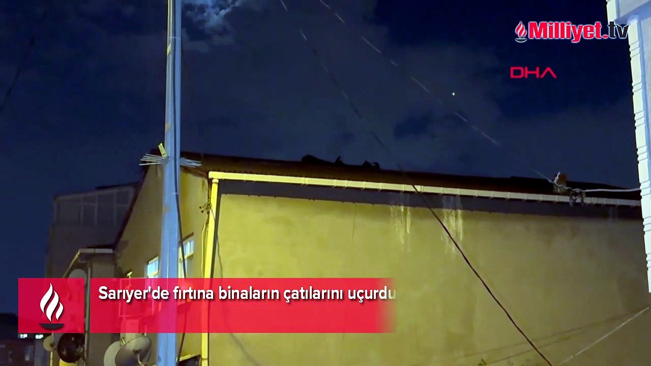 Sarıyer'de fırtına binaların çatılarını uçurdu