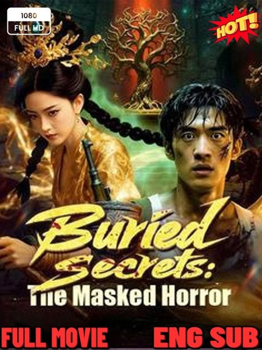 Buried Secrets The Masked Horror- Full Drama Movie English Sub  🔥🔥🔥🔥🔥🔥