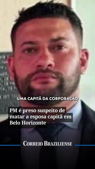 PM é preso suspeito de matar a esposa capitã em Belo Horizonte