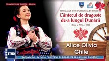 Alice Olivia Ghile - Fest. „Cantecul de dragoste de-a lungul Dunarii” - Braila (ETNO TV - 21.07.2026)