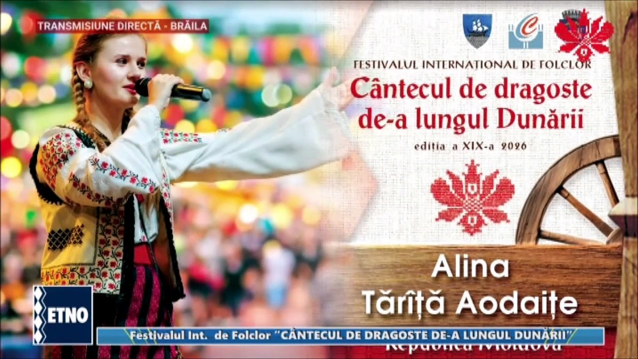 Alina Tarita Aodaitei - Fest. „Cantecul de dragoste de-a lungul Dunarii” - Braila (ETNO TV - 21.07.2026)