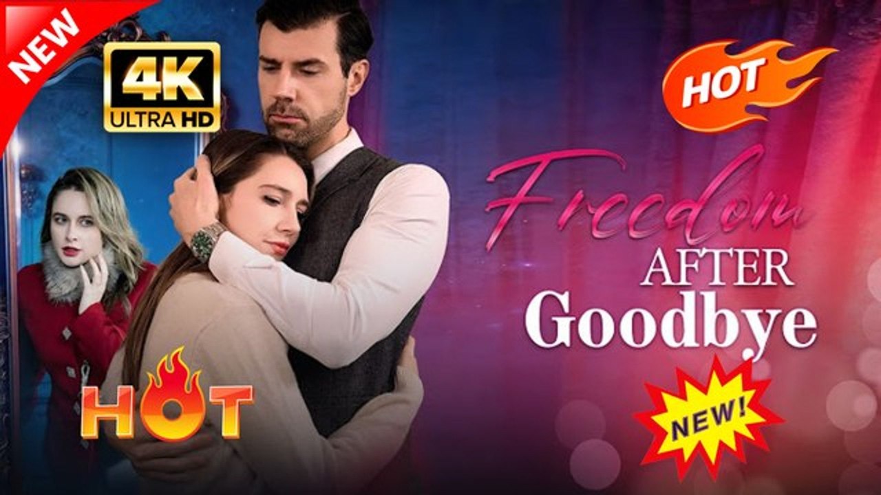 Freedom After Goodbye (Full Movie) | Hot Romance Dramatic 2026