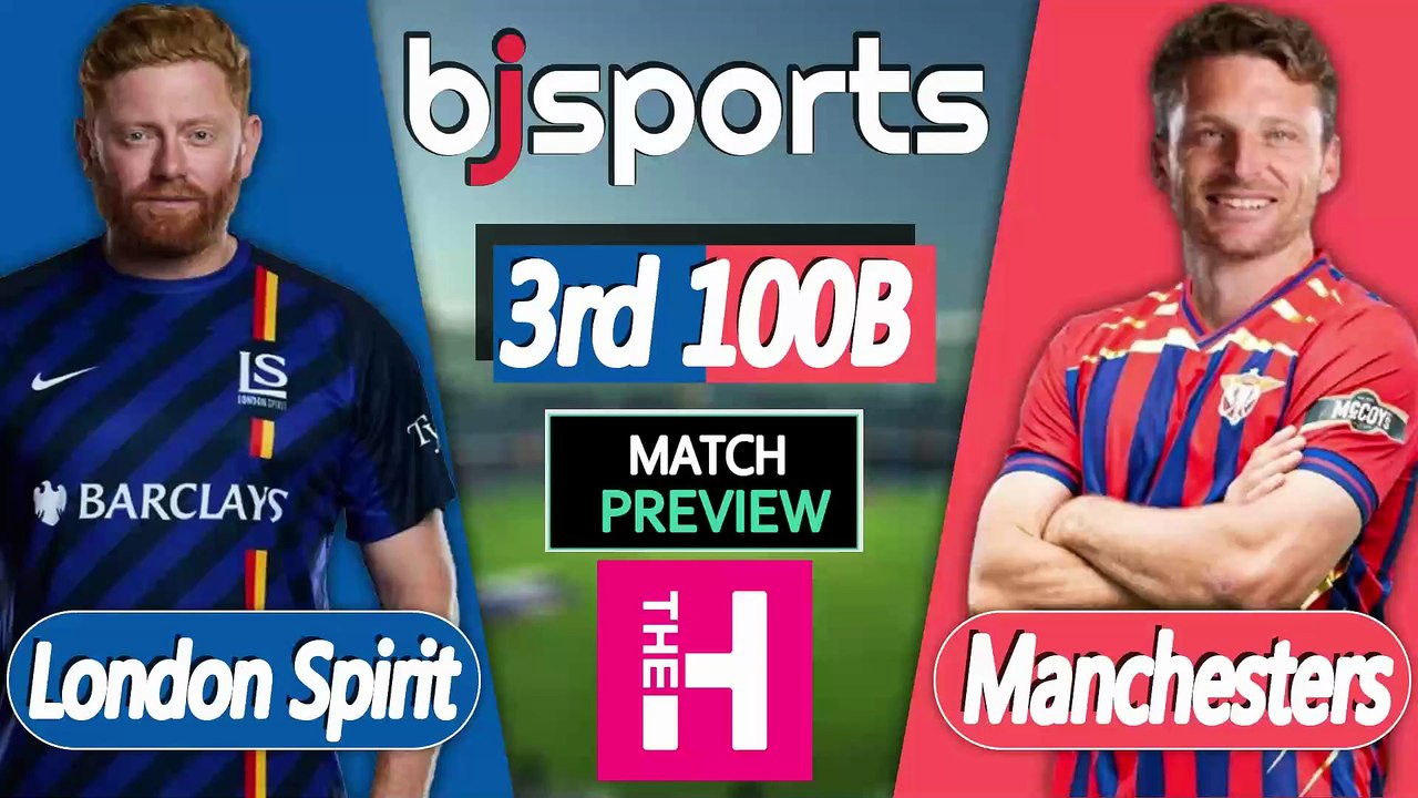 The Hundred 2026 | London Spirit vs Manchesters Super Giants 3rd T20 Match Preview