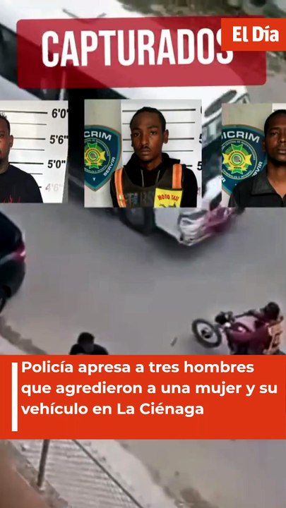 Policía apresa a tres hombres que agredieron a una mujer y su vehículo en La Ciénaga