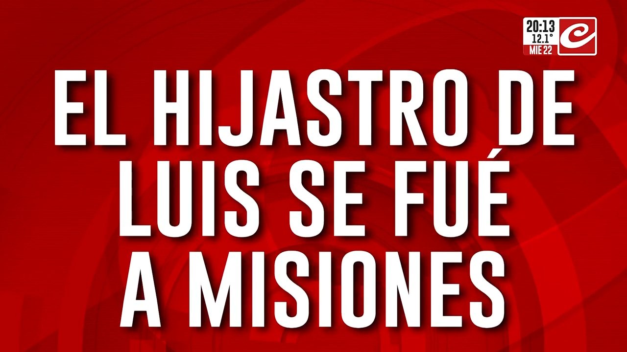 El hijastro de Luis se fue a Misiones
