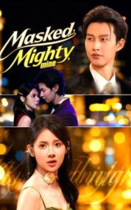 Masked, Mighty, Mine (DUBBED)