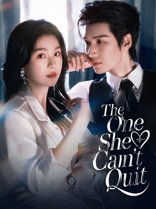 The One She Can't Quit - New Movie 2026 - 🧡🍏 🔥[Hot 2026] (2026) - FULL ENGSUB | Reelshort Hot HD