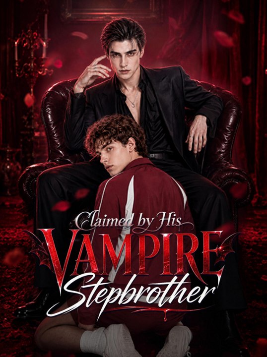 Claimed by His Vampire Stepbrother丨New Movie ✅