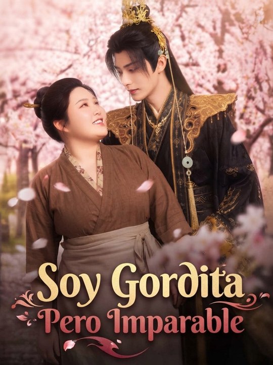 Soy Gordita Pero Imparable - Completo drama español