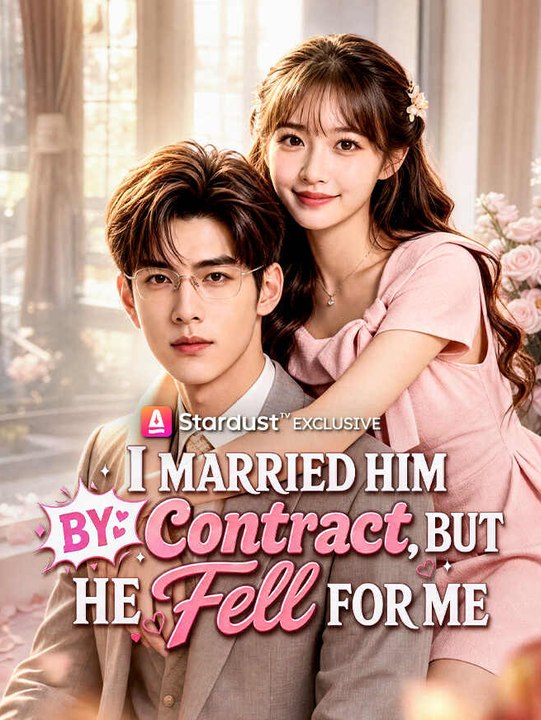 I Married Him by Contract, But He Fell for Me | Full Series | Short Drama English