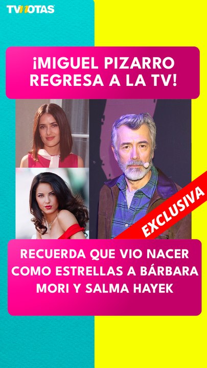 Miguel Pizarro recuerda sus inicios con Bárbara Mori y Salma Hayek: "Hoy son íconos"