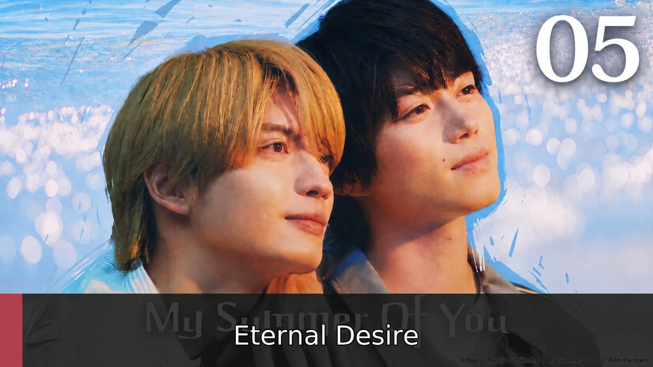 My Summer of You 2026 Episode 5 | Eternal Desire