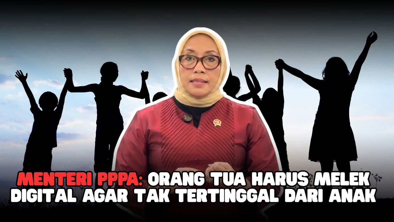 Menteri PPPA: Orang Tua Harus Melek Digital agar Tak Tertinggal dari Anak